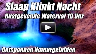 Slaap Geluiden Ontspannen Waterval Ontspannen Aard Geluid van water Ontspanning Meditatie Slapen wit [upl. by Noed]