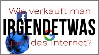 Produkte im Internet verkaufen ANLEITUNG So geht es wirklich [upl. by Steffi]