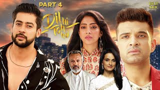 Dil Hi Toh Hai Full Movie Part 4  Karan Kundrra Yogita Bihani Paras Arora  Hindi Movie 2024 [upl. by Olleina]