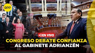 🔴 Congreso debate voto de confianza al gabinete Adrianzén  En vivo [upl. by Dlarej]