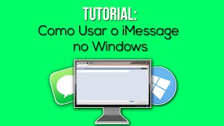 Tutorial Como Usar o iMessage no Windows [upl. by Ybbed]