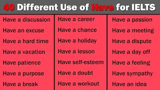 40 Most Commonly Used Have Collocations for IELTS [upl. by Rechaba]