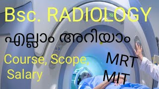 Bsc Radiology Course details in Malayalam All about Bsc MRT and Bsc MIT [upl. by Sudnor201]