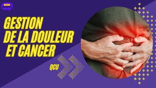 QCU en Gestion de la douleur et cancer [upl. by Ybab]