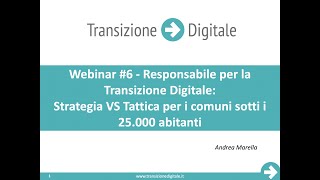 Responsabile per la Transizione Digitale Strategia VS Tattica per i comuni sotti i 25000 abitanti [upl. by Enirehtahc]