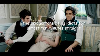 the bridgertons being idiots for almost ten minutes straight [upl. by Candi221]