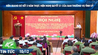 KIÊN GIANG SƠ KẾT 2 NĂM THỰC HIỆN NGHỊ QUYẾT 31 CỦA BAN THƯỜNG VỤ TỈNH UỶ  THKG [upl. by Acinorehs]