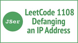 LeetCode 1108 Defanging an IP Address  JSer  JavaScript amp Algorithm [upl. by Ecylahs]