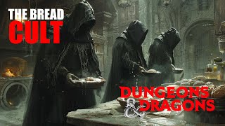 THE BREAD CULT DampD REDDIT HORROR STORY [upl. by Wallace]