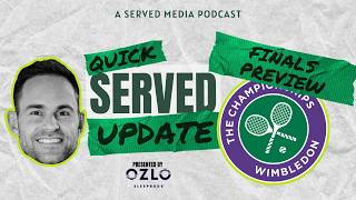 QUICK SERVED WIMBLEDON DAY 12  FINALS PREVIEW [upl. by Oenire]