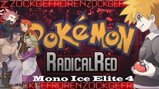 Pokémon RADICAL RED HARDCORE MODE  Top 4 amp Champ nur mit EisPokémon  Elite 4 MONO ICE ONLY [upl. by Pelaga]