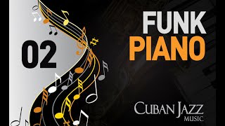 Cuban Jazz Music  Funk Piano  Playlist  02  AfroCuban Music [upl. by Figge41]