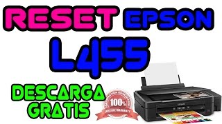 RESET EPSON L455 GARANTIZADO  WORKING 100 2018 [upl. by Liss]