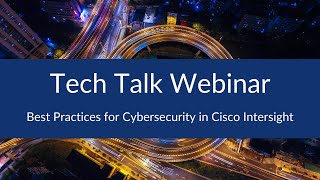 Best Practices for Cybersecurity in Cisco Intersight [upl. by Novart385]