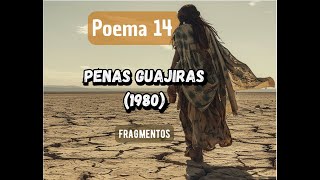 Poema 14 Penas guajiras 1980  Fragmentos [upl. by Rebekah]