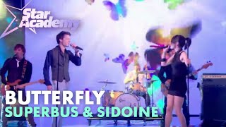 Superbus amp Sidoine I Butterfly I Star Academy 9 Prime 4 [upl. by Sivert]