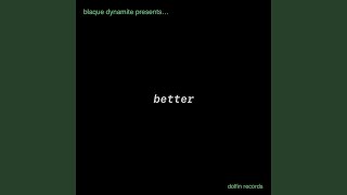 better [upl. by Franci]