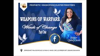 Pastor Quinty Sears  WEAPONS OF WARFARE  WINDS OF CHANGE  PART ONE [upl. by Aniloj269]