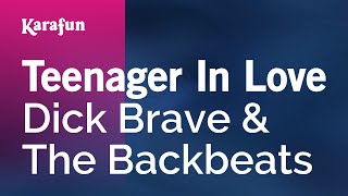 Teenager in Love  Dick Brave amp The Backbeats  Karaoke Version  KaraFun [upl. by Enaamuj]