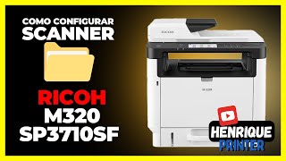 Como configurar Scanner na Ricoh M320  SP3710 SMB [upl. by Llednohs]