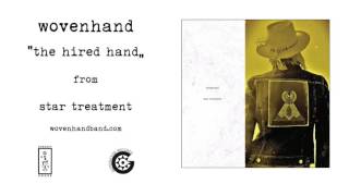 Wovenhand  The Hired Hand Official Audio [upl. by Okomot993]