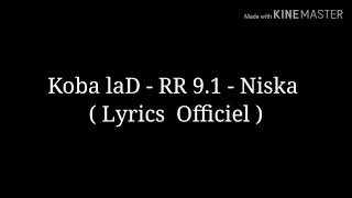 Koba laD  RR 91  Niska  Lyrics Officiel [upl. by Olivette]