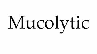 How to Pronounce Mucolytic [upl. by Hazem652]