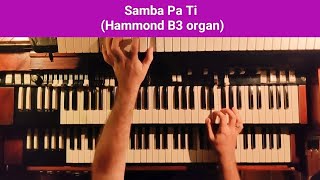 Samba Pa Ti Santana played on 1958 Hammond B3 organ [upl. by Kissiah769]