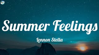 Lennon Stella  Summer Feelings feat Charlie Puth Lyrics [upl. by Vern]