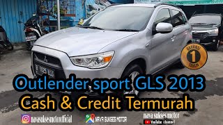 Mitshubisi Outlender Sport GLS 2013 Credit amp Cash TERMURAH Nava Sukses Motor [upl. by Knutson]