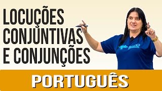 Português Locuções Conjuntivas e Conjunções [upl. by Yanrahs]