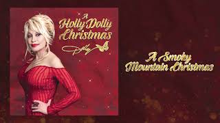 Dolly Parton  A Smoky Mountain Christmas Official Audio [upl. by Ebbarta]