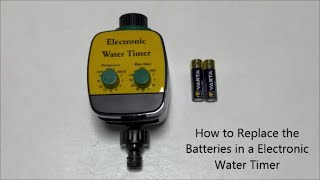 How to Change the Batteries in a Electronic Water Timer [upl. by Lanti]