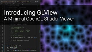 Introducing GLView  A Minimal OpenGL Shader Viewer [upl. by Akilegna]