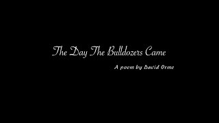 The Day The Bulldozers Came by David Orme [upl. by Enailil]