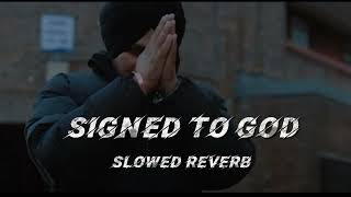 Signed To God  Sidhu Moose Wala Slowed amp Reverb Sidhu Moose Wala Slowed  Reverb [upl. by Jelks943]