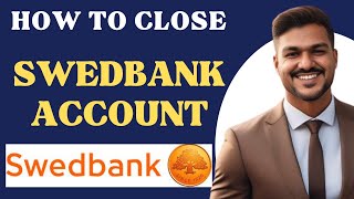 How to close SWEDBANK account l Double Z [upl. by Macswan502]