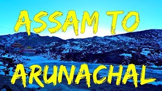 Tejpur Assam to Tawang Arunachal Pradesh Road Trip  North East India Tour [upl. by Khalin]