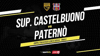 Supergiovane Castelbuono  Paternò LIVE  Finale Coppa Italia Eccellenza Sicilia  Diretta Calcio [upl. by Ynnol76]