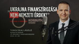 quotUkrajna finanszírozása nem nemzeti érdekquot Kossuth Rádió [upl. by Trey]