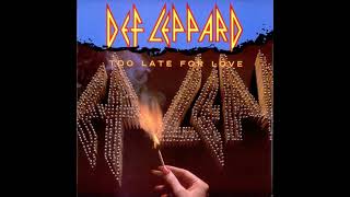 Def Leppard  Too Late For Love 1983 HQ [upl. by Andi382]