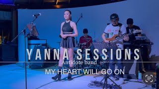 Celine Dion  MY HEART WILL GO ON  COVER by Antidote band  YannaSessions [upl. by Aicilaanna]