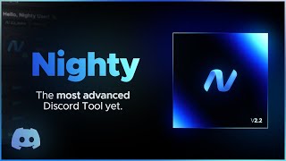 Nighty Discord Selfbot V22  The most advanced Discord Tool yet  700 Commands  nightyone [upl. by Nanreit]