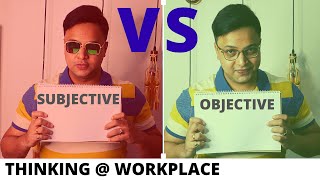 What is Objective and Subjective thinking  SUBJECTIVE vs OBJECTIVE [upl. by Greenes]