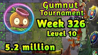 PVZ2Arena Gumnut Tournament52 millionWeek 326Using Level 10 Strategy [upl. by Riocard494]