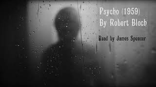 NIGHT CHILL AUDIOBOOK presents PSYCHO Chapter 1 read by James Spencer [upl. by Rrats286]