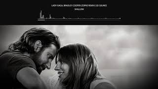 Lady Gaga Bradley Cooper  Shallow Zopke RemixImmersive Music [upl. by Carce]