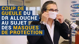 AVS quotCoup de gueule du Dr Allouche au sujet des masques de protectionquot  Dr Réginald Allouche [upl. by Ahsertal27]