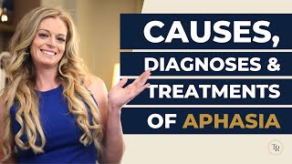 What are the Different Types of Aphasia The Causes Diagnoses and Treatments of Aphasia [upl. by Leamiba401]