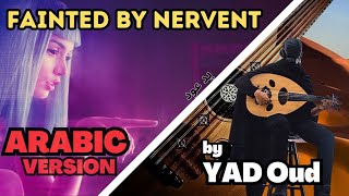 Fainted  Narvent The Arabic VersionRendition [upl. by Fabron]